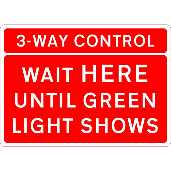 3 Way Control sign, wait here until green light shows, 1050 x 750mm black plastic sign for roadworks and temporary traffic lights