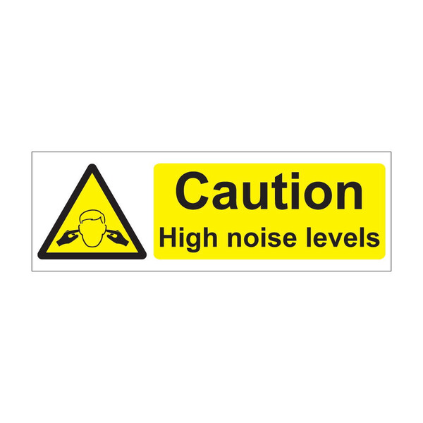Caution high noise levels - 1mm Rigid Plastic Sign