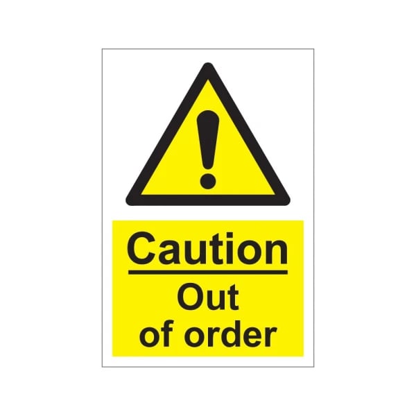Caution out of order - 1mm Rigid Plastic Sign