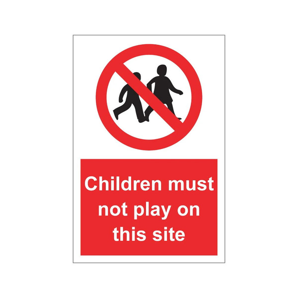 Children must not play on this site red prohibition warning with crossed circle children symbol, 1mm rigid plastic, 200mm x 300mm