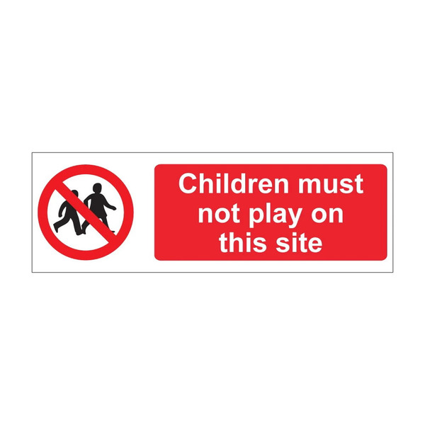 Children must not play on this site red prohibition warning with crossed circle children symbol, 1mm rigid plastic, 300mm x 100mm