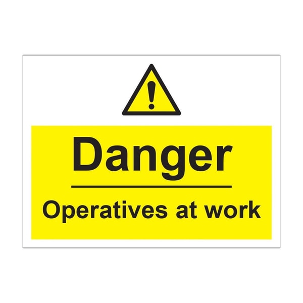 Danger men/operatives at work - 1mm Rigid Plastic Sign