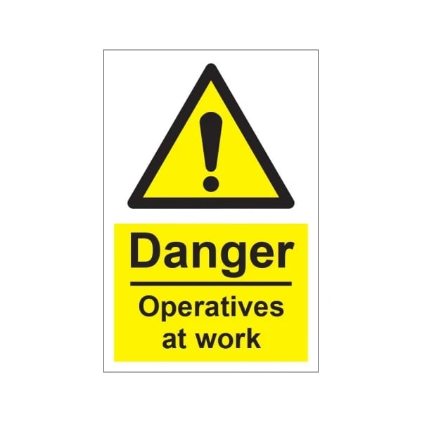Danger men/operatives at work - 1mm Rigid Plastic Sign