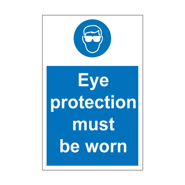 Eye Protection Must Be Worn notice size guide showing 200mm x 300mm portrait, 300mm x 100mm and 600mm x 200mm landscape options