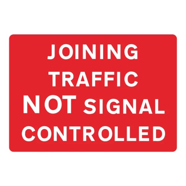 Joining Traffic Not Signal Controlled - Zintec Sign