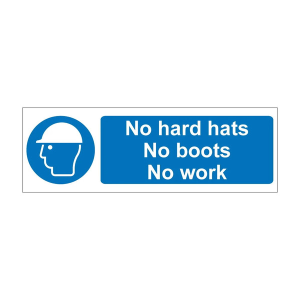 No hard hats no boots no work blue mandatory notice with hard hat symbol, 1mm rigid plastic, 600mm x 200mm