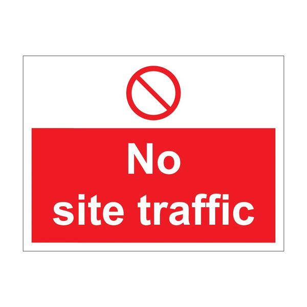 No Site Traffic sign with prohibition symbol, 600mm x 450mm 1mm rigid plastic sign for construction gates, yards and pedestrian areas