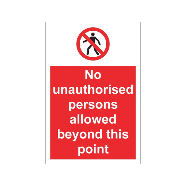 No unauthorised persons allowed beyond this point red prohibition sign with walking person symbol 200mm x 300mm