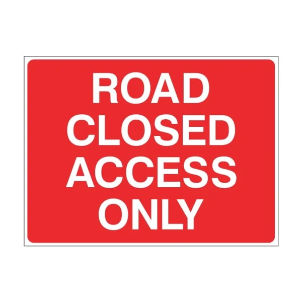 Road closed access only - Zintec Sign