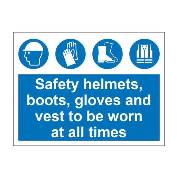 Safety helmets, boots, gloves and vest to be worn at all times blue mandatory notice with four PPE symbols, 1mm rigid plastic, 600mm x 450mm