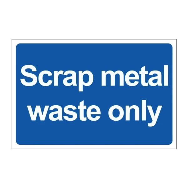 Scrap metal waste only Sign - 1mm Rigid Plastic