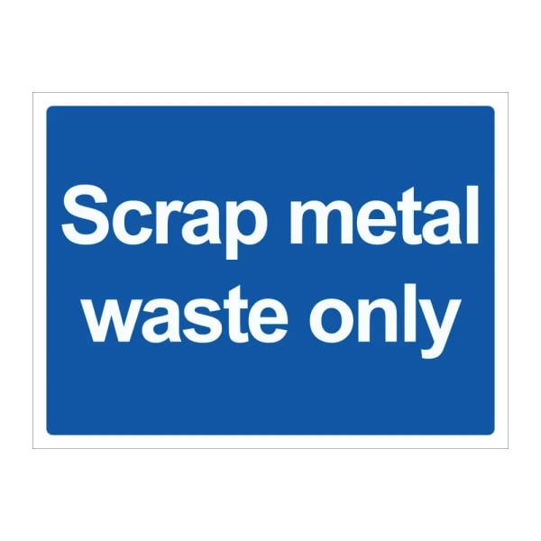 Scrap metal waste only Sign - 1mm Rigid Plastic