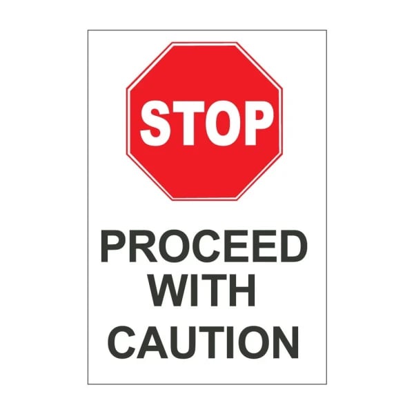 Stop proceed with caution - 1mm Rigid Plastic Sign