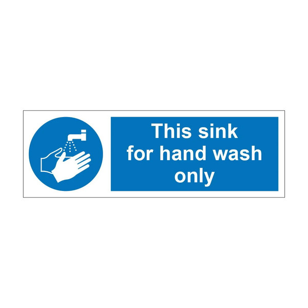 This Sink for Hand Wash Only blue mandatory notice with hand washing symbol, 1mm rigid plastic, 300mm x 100mm