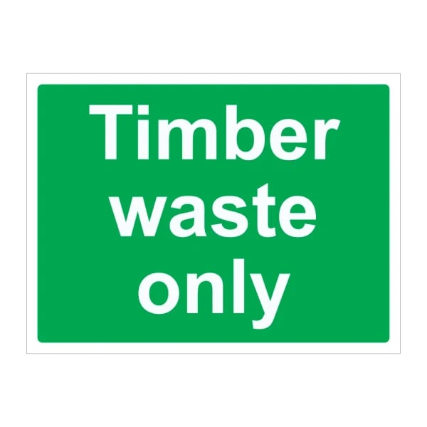 Timber waste only Sign - 1mm Rigid Plastic